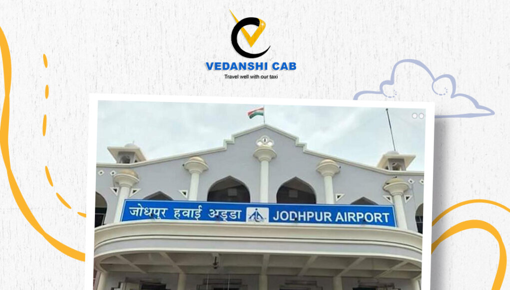 jodhpur airport taxi services | vedanshicab