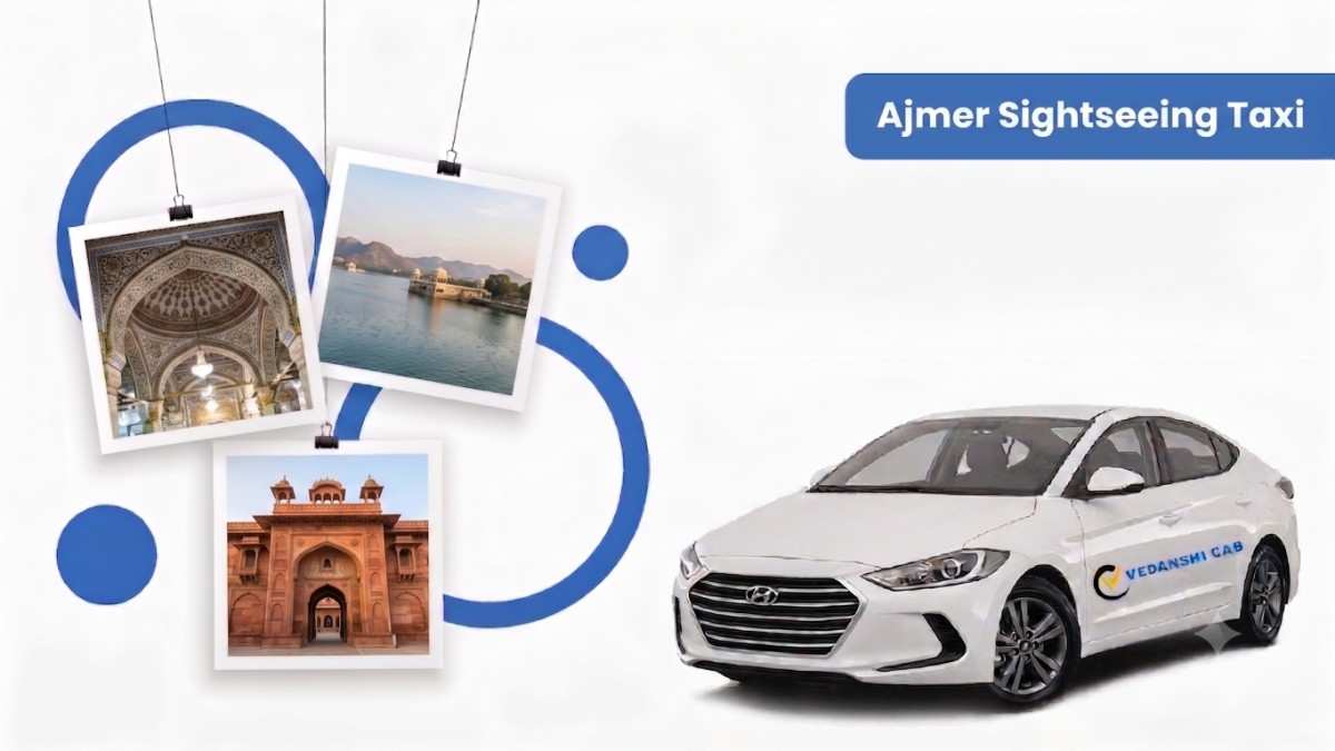 Ajmer Sharif Dargah sightseeing taxi Rajasthan