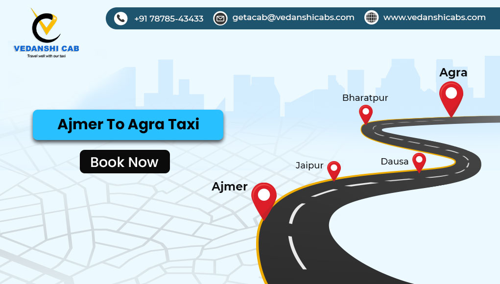 Ajmer to Agra Taxi