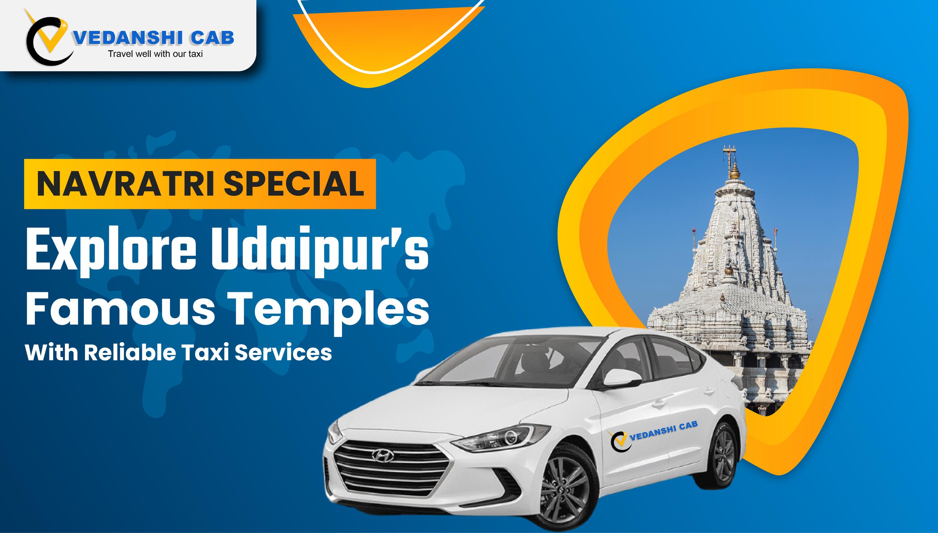 Navratri Special: Explore Udaipur’s Famous Temples with Reliable Taxi Services
